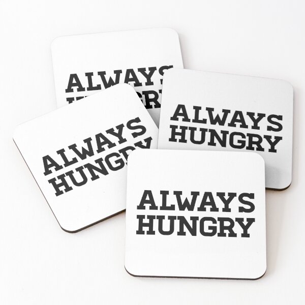 Item preview, Always Hungry designed and sold by TheArtism.