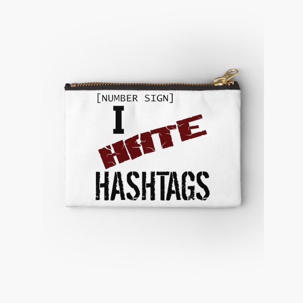 Item preview, I HATE HASHTAGS designed and sold by Marc Bublitz.