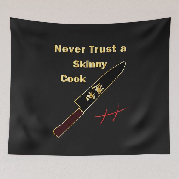 Item preview, Cooking kitchen sayings. Never Trust a Skinny Cook designed and sold by dm4design.