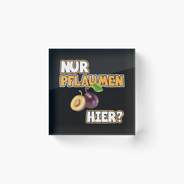 Item preview, Plums picture Funny sayings. Only prunes here? designed and sold by dm4design.