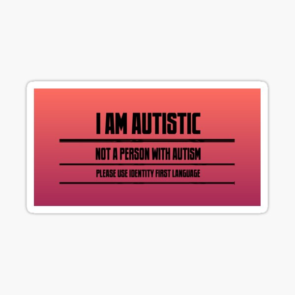 I Am Autistic Sticker