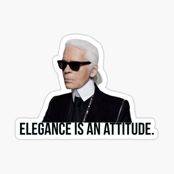 L'élégance est une attitude - Karl Lagerfeld Sticker