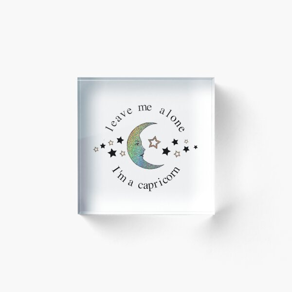 Item preview, LEAVE ME ALONE I'M A CAPRICORN designed and sold by amberdaisy.