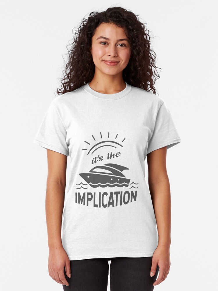 the implication t shirt