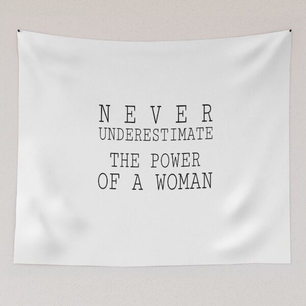 Item preview, Never Underestimate the Power of a Woman designed and sold by Janet Tarau.