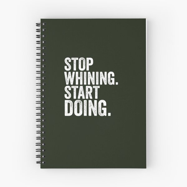 Item preview, Stop Whining Start Doing-Motiviational designed and sold by Al Collections.