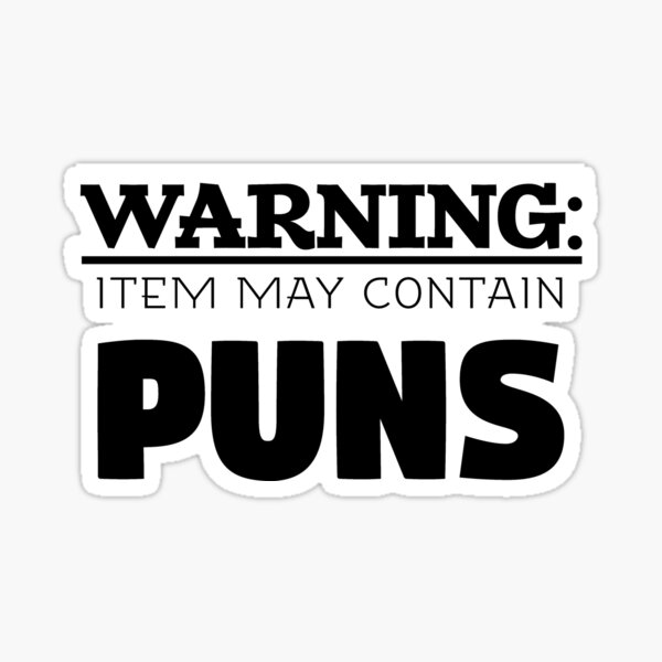 May Contain Puns Sticker