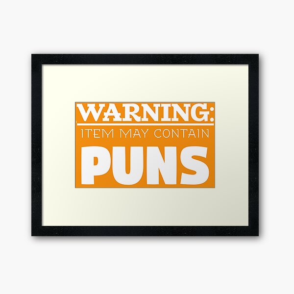 Copy of May Contain Puns Framed Art Print