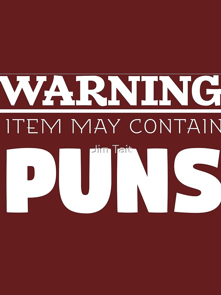 Copy of May Contain Puns by jimtait
