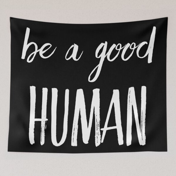 Item preview, Be a good human designed and sold by Kerry Pritchard.