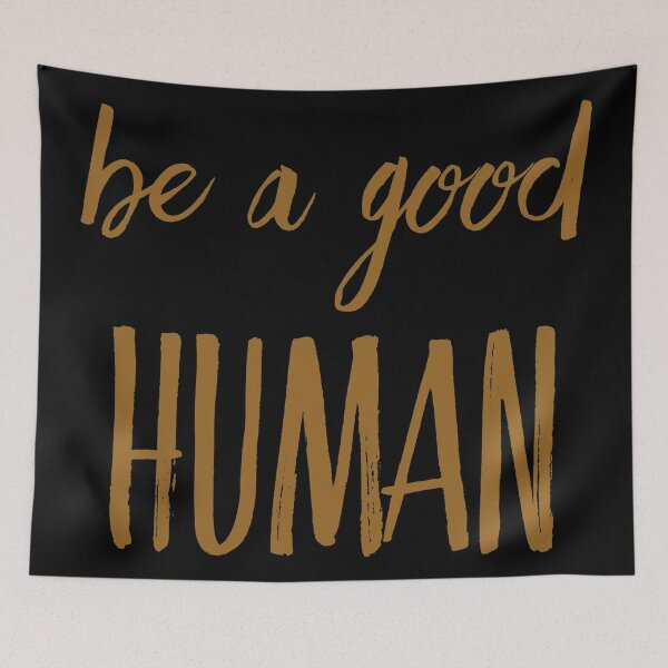 Item preview, Be a good human designed and sold by Kerry Pritchard.