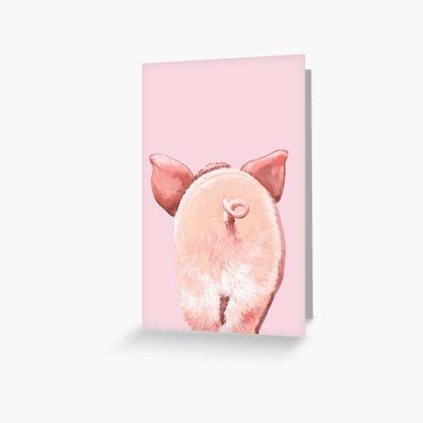 Pig Butt in Pink Greeting Card