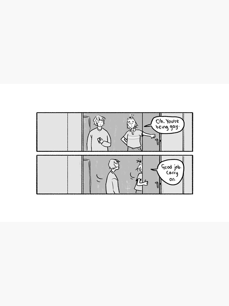 Oh, you're being gay. Good job, carry on. by aliceoseman