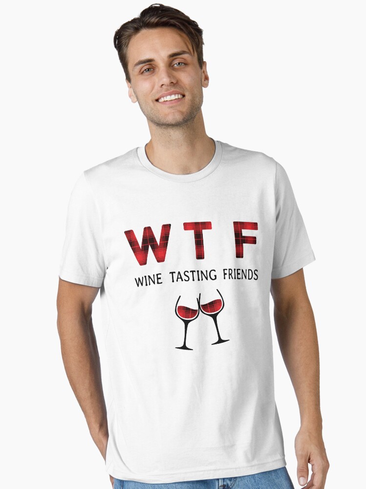 WTF Wine Tasting Friends Funny Drinking T-shirt Essential T-Shirt