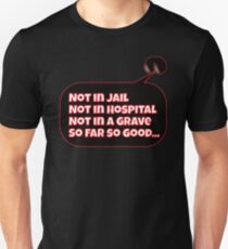 So Far So Good... Slim Fit T-Shirt