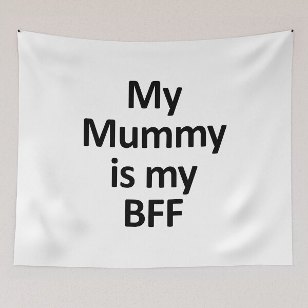 Item preview, My Mummy is my BFF design designed and sold by GetItGiftIt.