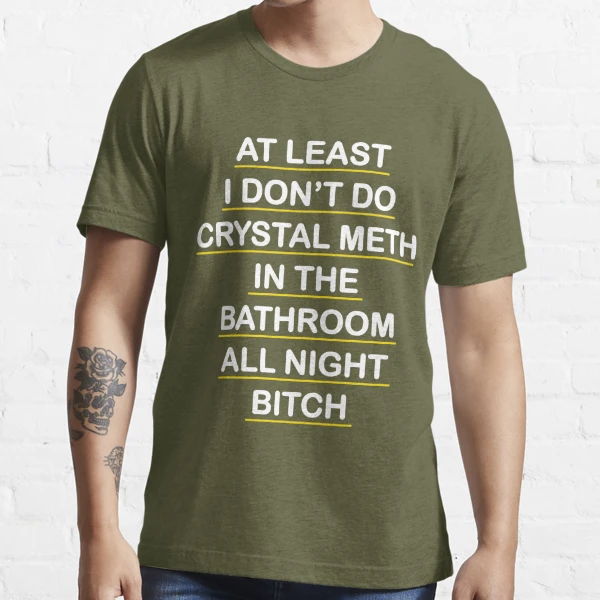  My Birthstone Is Crystal Meth, Funny Offensive T-Shirt