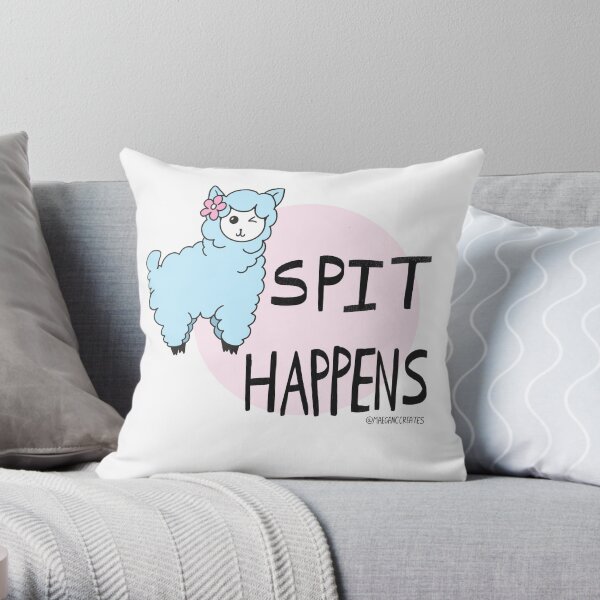 Llama Tell Ya, Spit Happens Throw Pillow
