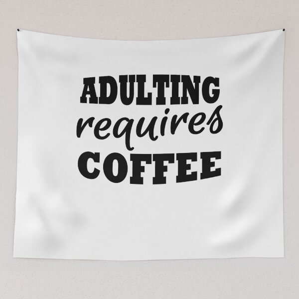 Item preview, Adulting requires coffee designed and sold by TrendyDesigns.