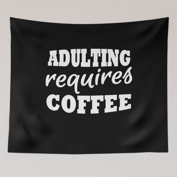 Item preview, Adulting requires coffee designed and sold by TrendyDesigns.