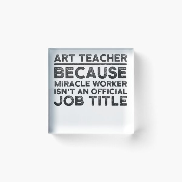 Artikelvorschau, Kunstlehrer, weil Wundertäter keine offizielle Berufsbezeichnung ist entworfen und verkauft von UneDesigns.