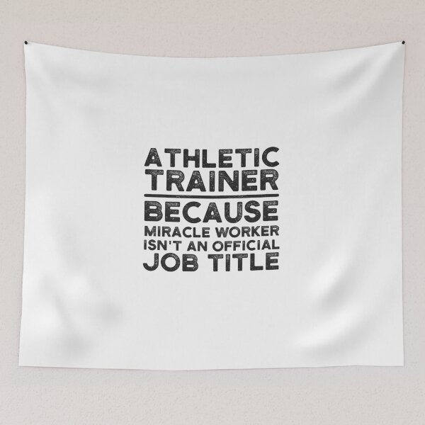 Item preview, Athletic Trainer Because Miracle Worker Isn't An Official Job Title designed and sold by UneDesigns.