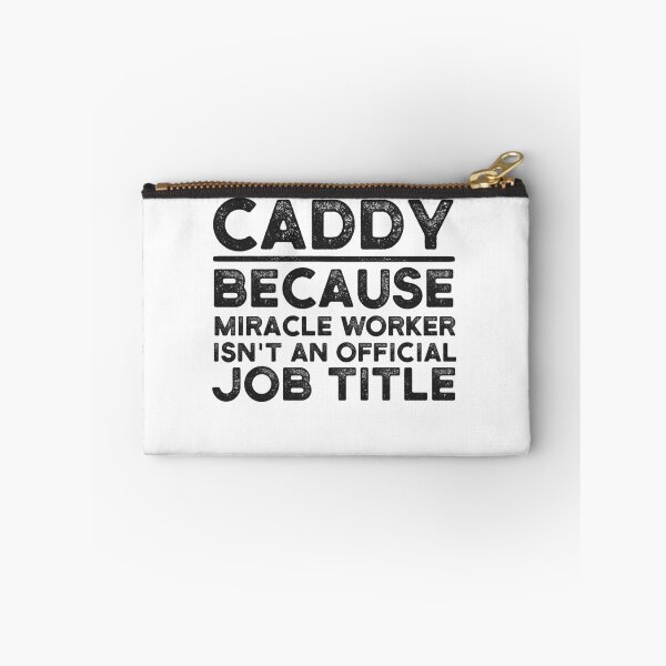 Item preview, Caddy Because Miracle Worker Isn't An Official Job Title designed and sold by UneDesigns.