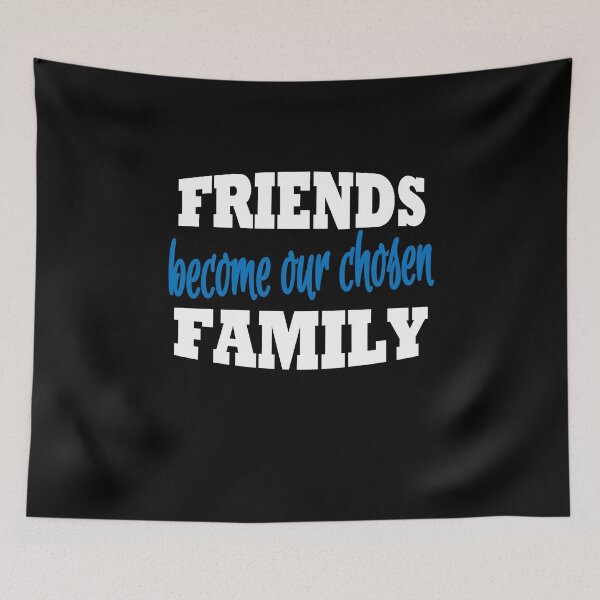 Item preview, Friends become our chosen family designed and sold by TrendyDesigns.