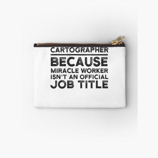 Item preview, Cartographer Because Miracle Worker Isn't An Official Job Title designed and sold by UneDesigns.