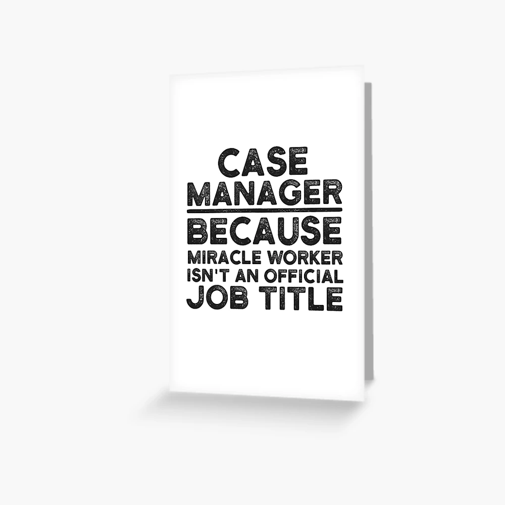 Case Manager Badge Reel, Because Miracle Worker Isn't A Job Title