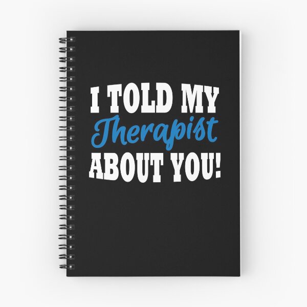 Item preview, I told my therapist about you! designed and sold by TrendyDesigns.