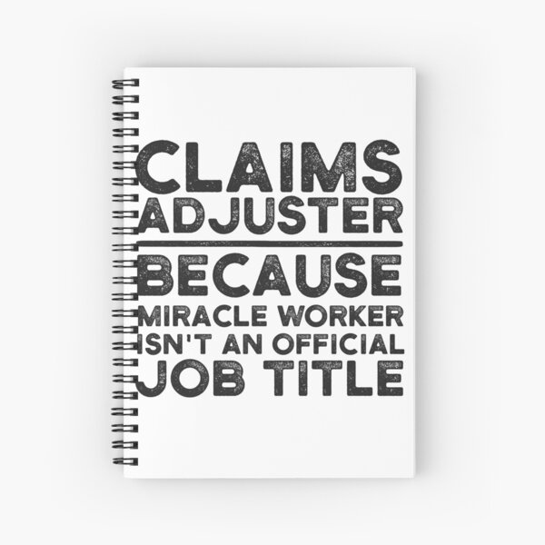 Item preview, Claims Adjuster Because Miracle Worker Isn't An Official Job Title designed and sold by UneDesigns.