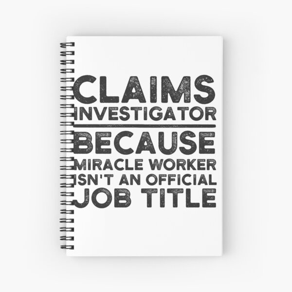 Item preview, Claims Investigator Because Miracle Worker Isn't An Official Job Title designed and sold by UneDesigns.