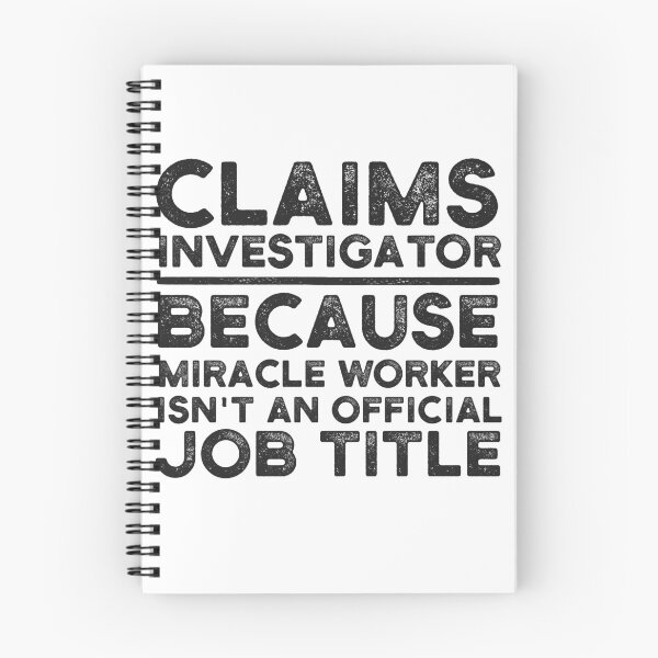 Item preview, Claims Investigator Because Miracle Worker Isn't An Official Job Title designed and sold by UneDesigns.