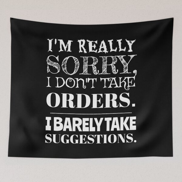 Item preview, I Don't Take Orders and Barely Suggestions designed and sold by asktheanus.