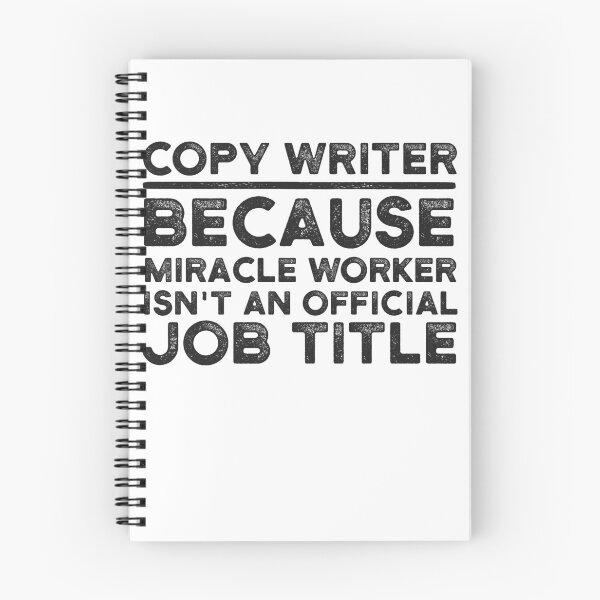 Item preview, Copy Writer Because Miracle Worker Isn't An Official Job Title designed and sold by UneDesigns.