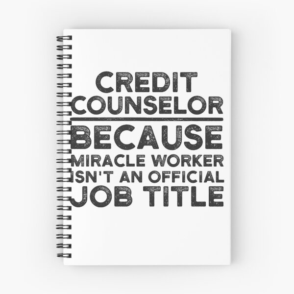 Item preview, Credit Counselor Because Miracle Worker Isn't An Official Job Title designed and sold by UneDesigns.