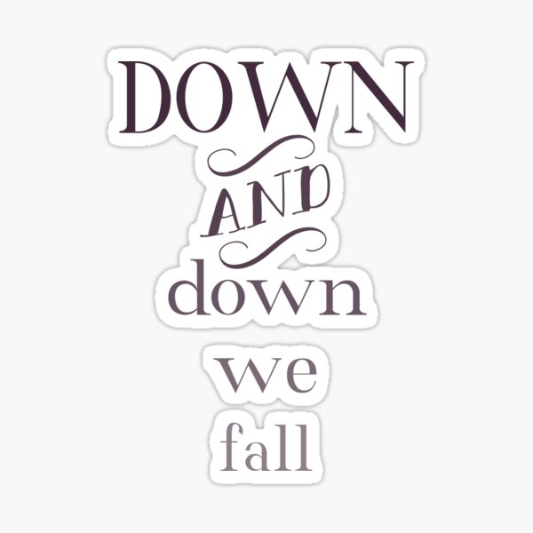 Alice By Heart - Down & Down We Fall Sticker