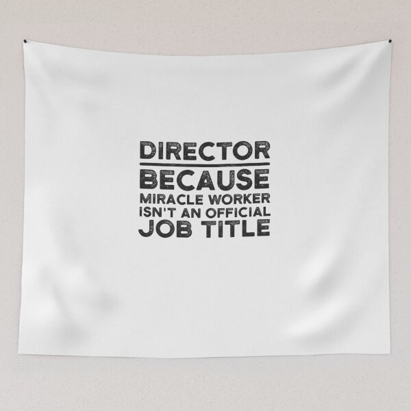 Item preview, Director Because Miracle Worker Isn't An Official Job Title designed and sold by UneDesigns.
