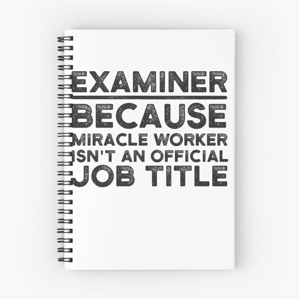 Item preview, Examiner Because Miracle Worker Isn't An Official Job Title designed and sold by UneDesigns.