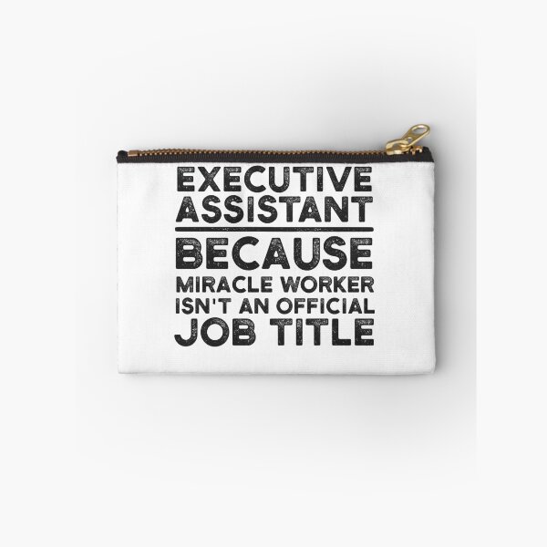 Item preview, Executive Assistant Because Miracle Worker Isn't An Official Job Title designed and sold by UneDesigns.