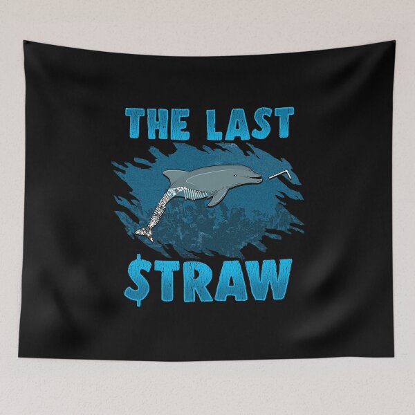 Item preview, The Last Straw Dolphin Save The Ocean Plastic Ban designed and sold by phoxydesign.