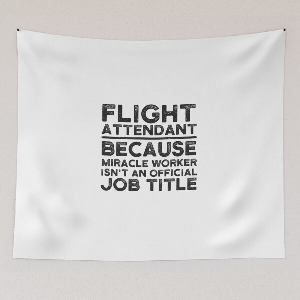 Item preview, Flight Attendant Because Miracle Worker Isn't An Official Job Title designed and sold by UneDesigns.