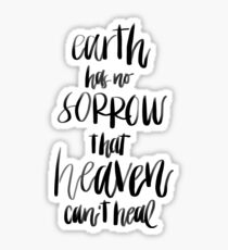 earth has no sorrow that heaven can't heal, come as you are, david crowder Sticker