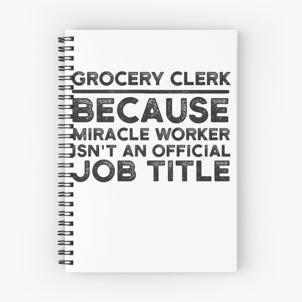 Item preview, Grocery Clerk Because Miracle Worker Isn't An Official Job Title designed and sold by UneDesigns.