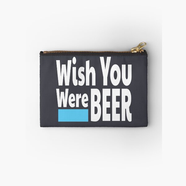 Item preview, Wish You Were BEER funny designed and sold by mwagie.