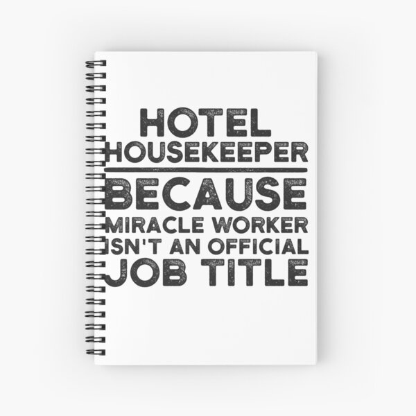 Item preview, Hotel Housekeeper Because Miracle Worker Isn't An Official Job Title designed and sold by UneDesigns.