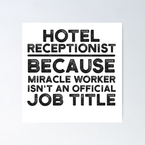 Item preview, Hotel Receptionist Because Miracle Worker Isn't An Official Job Title designed and sold by UneDesigns.