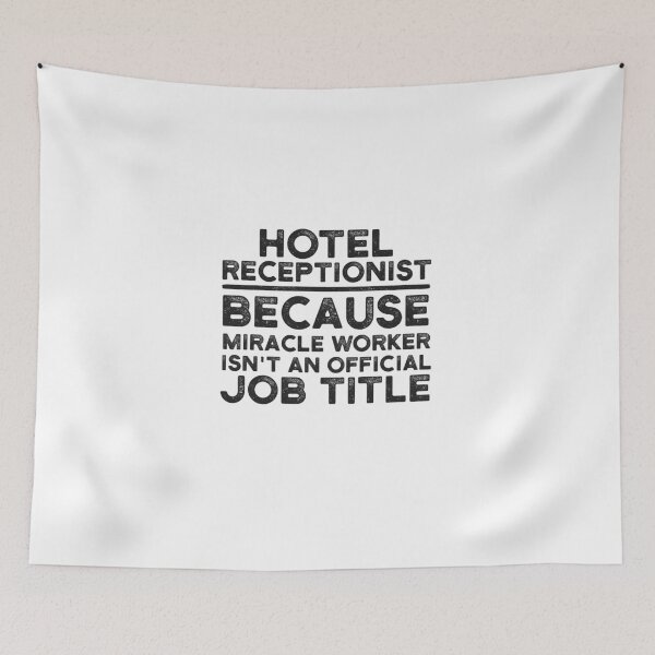 Item preview, Hotel Receptionist Because Miracle Worker Isn't An Official Job Title designed and sold by UneDesigns.