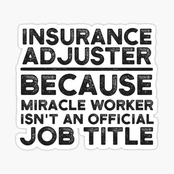 Item preview, Insurance Adjuster Because Miracle Worker Isn't An Official Job Title designed and sold by UneDesigns.